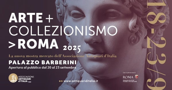 2025 Arte e Collezionismo a Roma