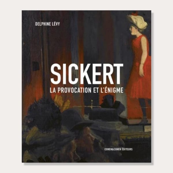 Sickert: La provocation et l'énigme