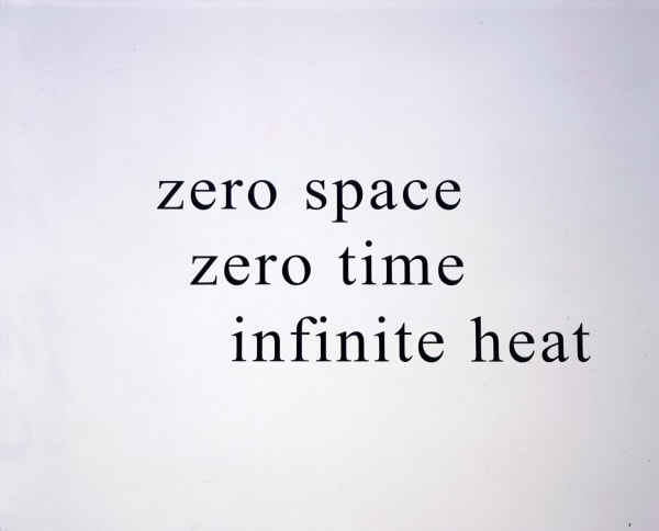 John Latham, Rephrase: 'zero space, zero time, infinite heat', 2005, Vinyl text, Dimensions variable Courtesy: John Latham Estate and Lisson Gallery, London