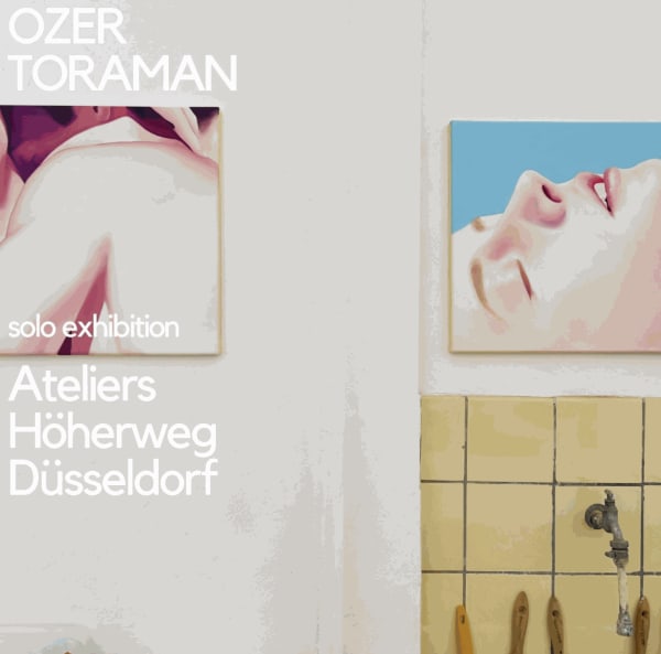 Özer Toraman's solo exhibition at Ateliers Höherweg Düsseldorf, Düsseldorf