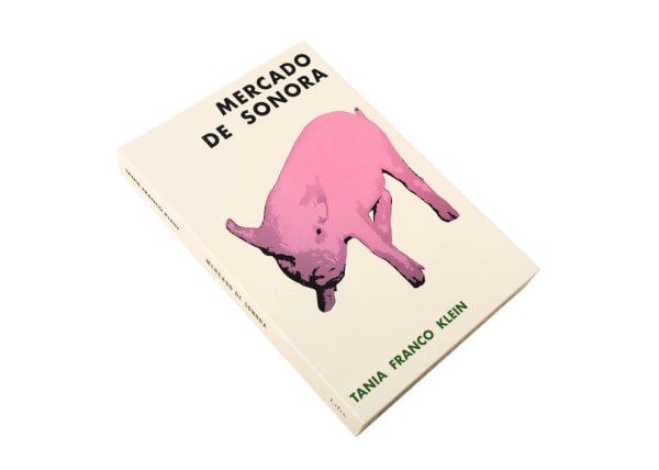 Mercado de Sonora, Tania Franco Klein