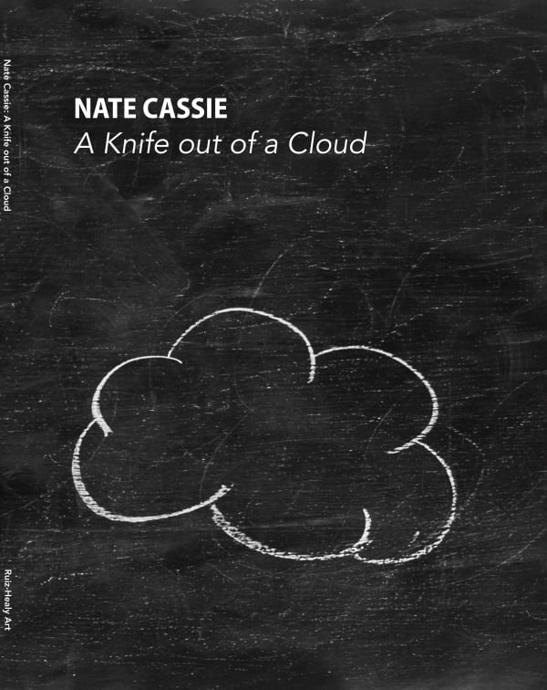 Nate Cassie: A Knife Out of a Cloud | Ruiz-Healy Art