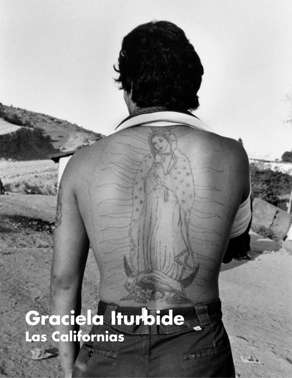 Graciela Iturbide: Las Californias