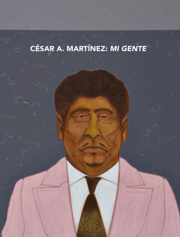 César A. Martínez: Mi Gente I Ruiz-Healy Art