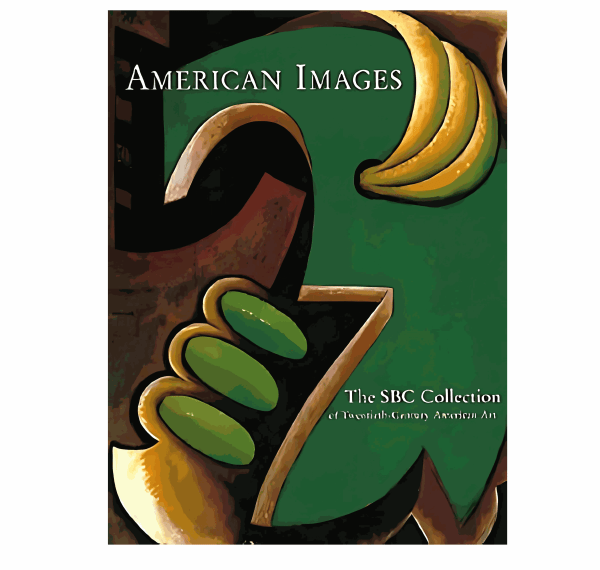 American Images: The SBC Collection of Twentieth-Century American Art