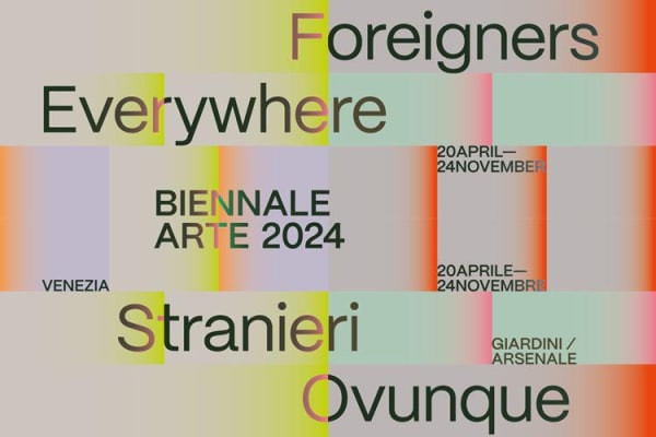 La Biennale di Venezia _ Biennale Arte 2024: Stranieri Ovunque