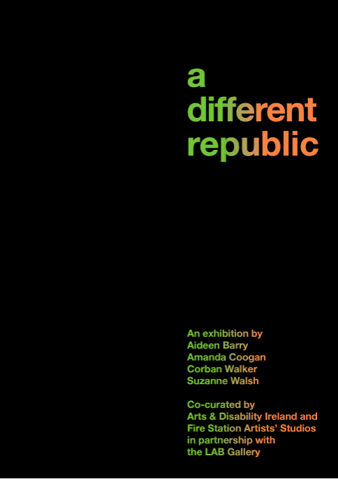 A Different Republic: An exhibition by Corban Walker, Aideen Barry, Amanda Coogan & Suzanne Walsh