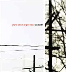 Black and white book cover with red and black title. Uta Barth "White Blind (Bright Red)" exhibition catalogue