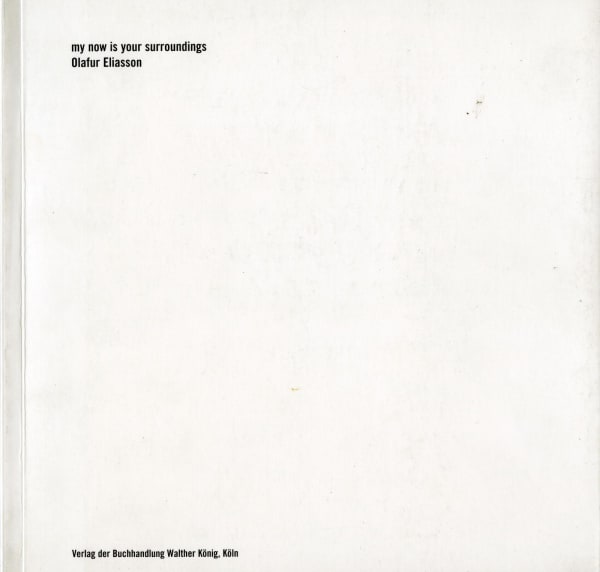 Cover from My Now Is Your Surroundings: Process as Object book