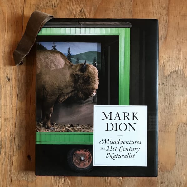 cover of Mark Dion Adventures of 21st Century Naturalist book