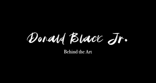 Donald Black Jr. | Behind the Art