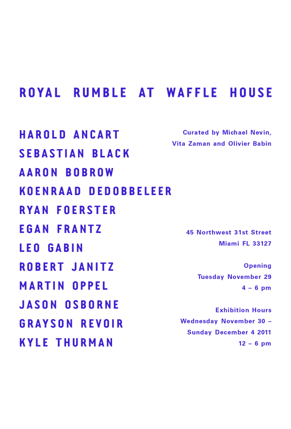 Invitation for Royal Rumble at Waffle House 2011. Harold Ancart, Aaron Bobrow, Leo Gabin, Grayson Revoir