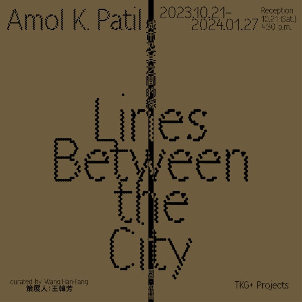 Amol K. Patil: Lines Between the City Hanfang Wang