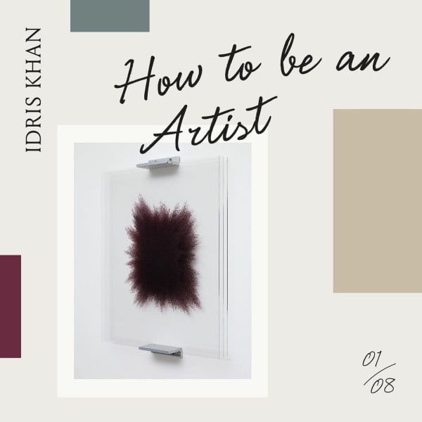 Listen to Idris Khan on How to be an artist