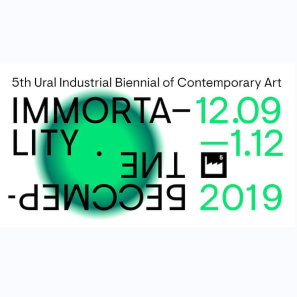 Immortality, the 5th Ural Industrial Biennial of Contemporary Art