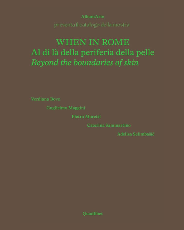 Guglielmo Maggini and Adelisa Selimbašić | When in Rome, Al di là della periferia della pelle / Beyond the boundaries of skin