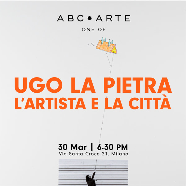 Opening Ugo La Pietra | L' Artista e la Città