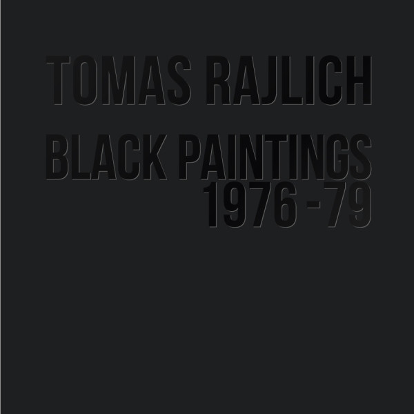 Opening Tomas Rajlich: Black paintings 1976-79