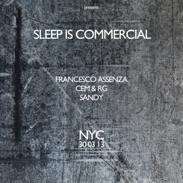 SLEEP IS COMMERCIAL SHOWCASE NY, Francesco Assenza, Sandy, Cem & Rg