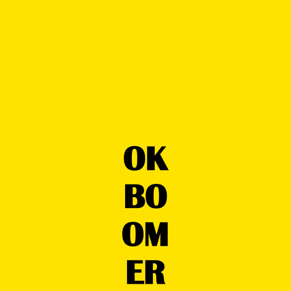 OK BOOMER, 2019