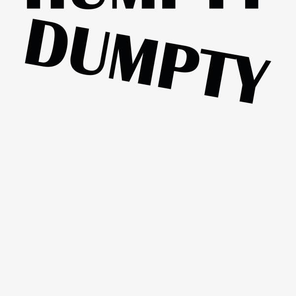 HUMPTY DUMPTY, 2022