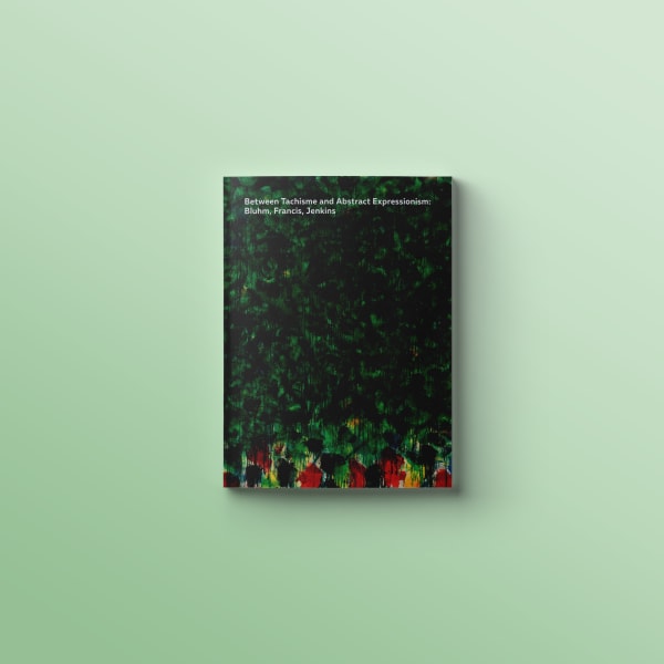 Between Tachisme and Abstract Expressionism, Bluhm, Francis, Jenkins