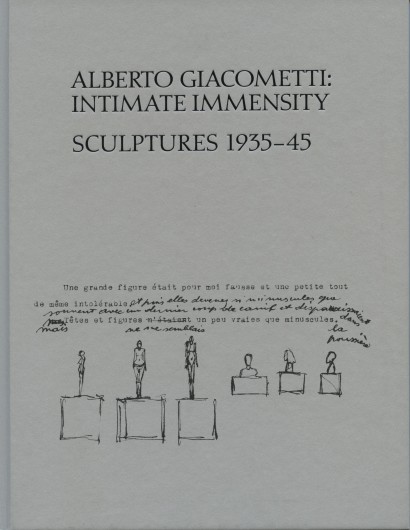 Alberto Giacometti, Intimate Immensity: Sculptures 1935-45