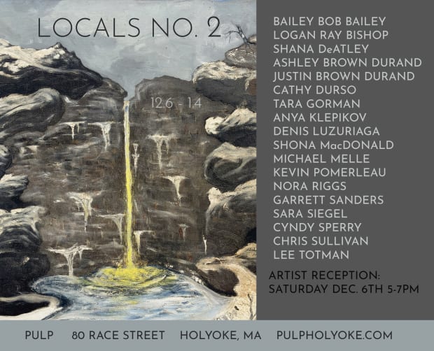 LOCALS NO. 2, ARTIST RECEPTION: SATURDAY, DECEMBER 6TH FROM 5-7PM