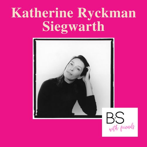 Episode 61: Kathryn Ryckman Siegwarth