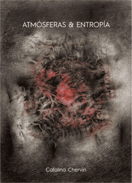 Atmósferas & Entropía , Catalina Chervin: 1998 - 2020