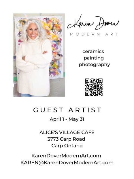 Alice's Village Cafe in the heart of Carp, Ontario will be featuring works by guest artist Karen Dover Modern Art...