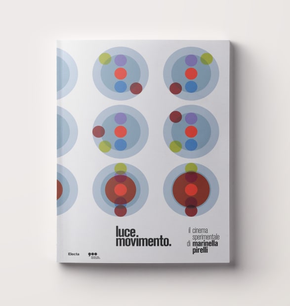 Published on the occasion of Light Movement. The Experimental Cinema of Marinella Pirelli at the Museo del Novecento, Milan (22...