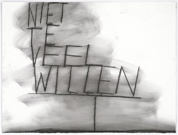 Niet te veel willen (Not wanting too much), 2013-14