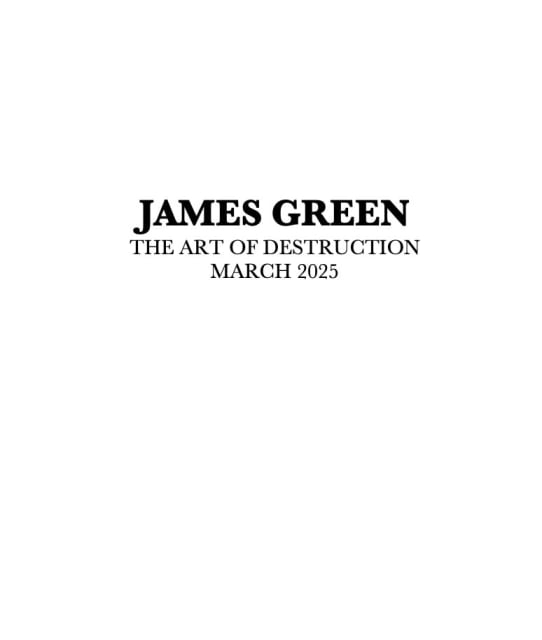 James Green, The Art of Destruction