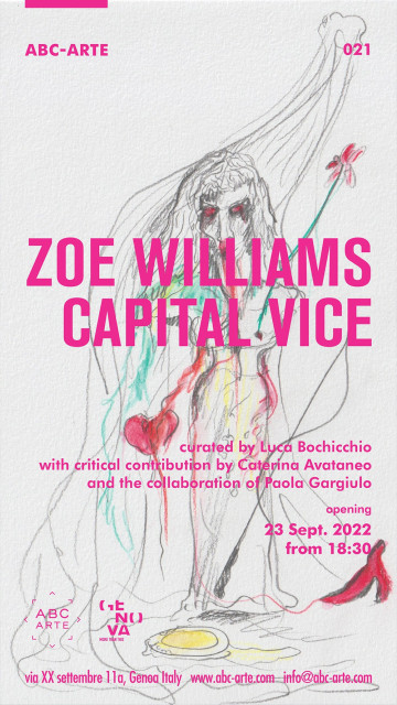 Zoe Williams. Capital Vice, opening invitation, September 23 2022 from 18:30, ABC-ARTE Courtesy the Artist, ABC-ARTE, Genova, and Ciaccia Levi Paris-Milan.