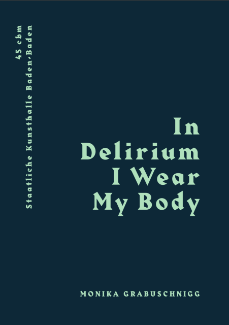 In Delirium I Wear My Body, 45 cbm Staatliche Kunsthalle Baden-Baden