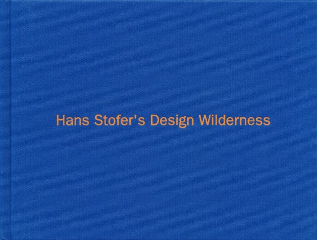 Hans Stofer's Design Wilderness