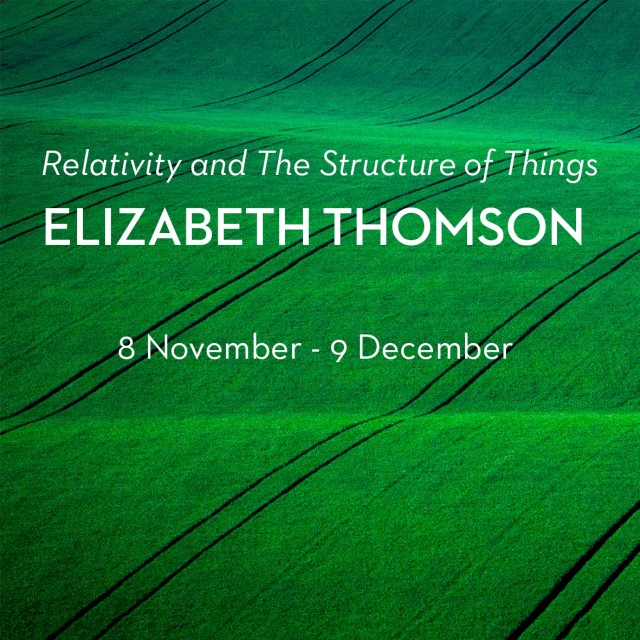 Show #18: Relativity and The Structure of Things by Elizabeth Thomson