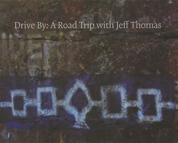Drive By: A Road Trip with Jeff Thomas, $25.00 + HST & Shipping