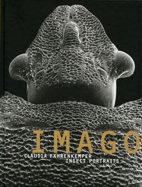 Claudia Fährenkemper | Imago: Insect Portraits, $45.00 + HST & Shipping
