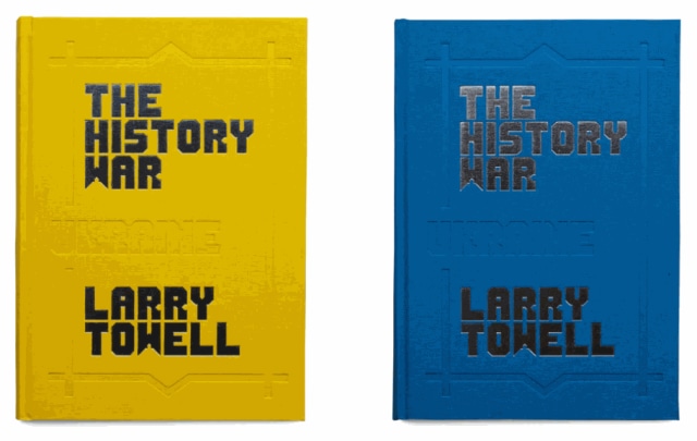 Larry Towell | The History War, $125.00 + HST & Shipping