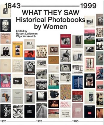 What They Saw: Historical Photobooks by Women, 1843-1999, $130.00 + HST & Shipping