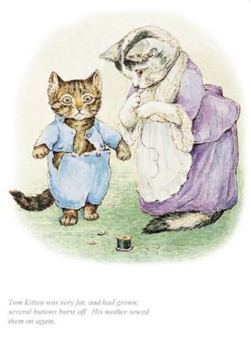 Beatrix Potter, Tom Kitten was very fat and had grown