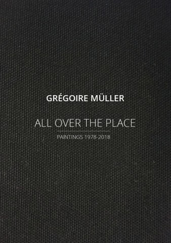 GRÉGOIRE MÜLLER - ALL OVER THE PLACE
