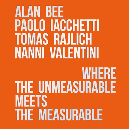 Where the unmeasurable meets the measurable. Alan Bee, Paolo Iacchetti, Tomas Rajlich, Nanni Valentini, video della mostra collettiva di Alan...
