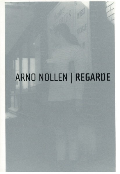 Arno Nollen, Regarde
