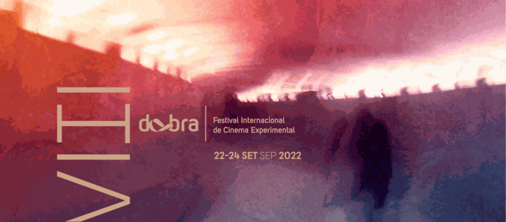 dobra 2022 – festival internacional de cinema experimental