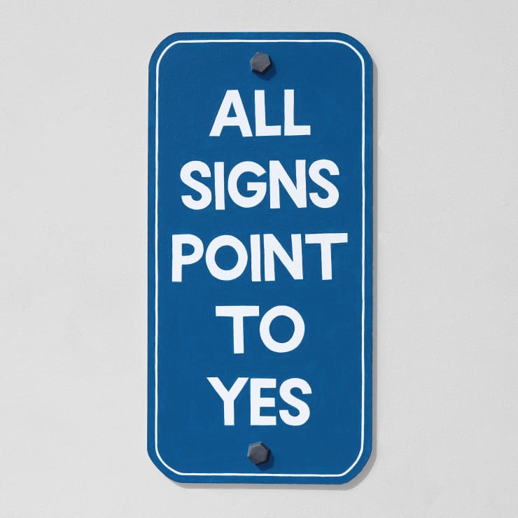 Kenny Pittock, ALL SIGNS POINT TO YES (Blue), 2025