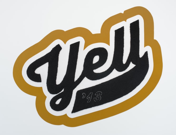 Cheryl Pope YELL (varsity patch), 2013 hand-stitched wool, scrim felt 50 x 60 in. 127.0 x 152.4 cm Edition of 5