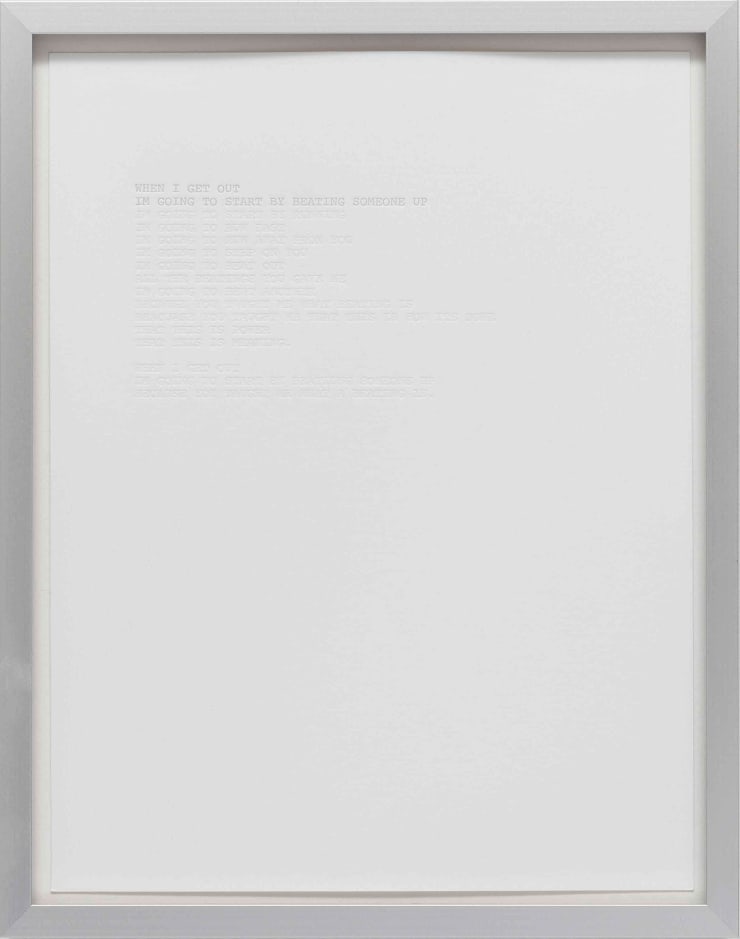 Cheryl Pope WHEN I GET OUT I'M GOING TO START BY BEATING SOMEONE UP, in Collaboration with Youth from Juvenile Detention Center, Washington, D.C., 2016 Embossed text on paper 11 x 9 in. 27.9 x 27.9 x 0.0 cm Edition of 3